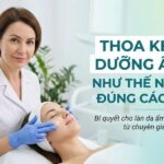 Thoa kem dưỡng ẩm đúng cách