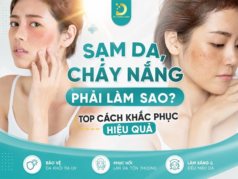 Sạm Da, Cháy Nắng Phải Làm Sao? Top Cách Khắc Phục Hiệu Quả 12 Tìm hiểu về sạm da và cháy nắng: nguyên nhân, cách khắc phục