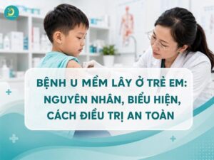 Tìm hiểu bệnh u mềm lây ở trẻ em