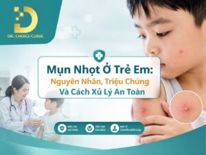 Tìm hiểu về bệnh mụn nhọt ở trẻ em