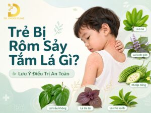 Trẻ bị rôm sảy nên tắm lá gì?
