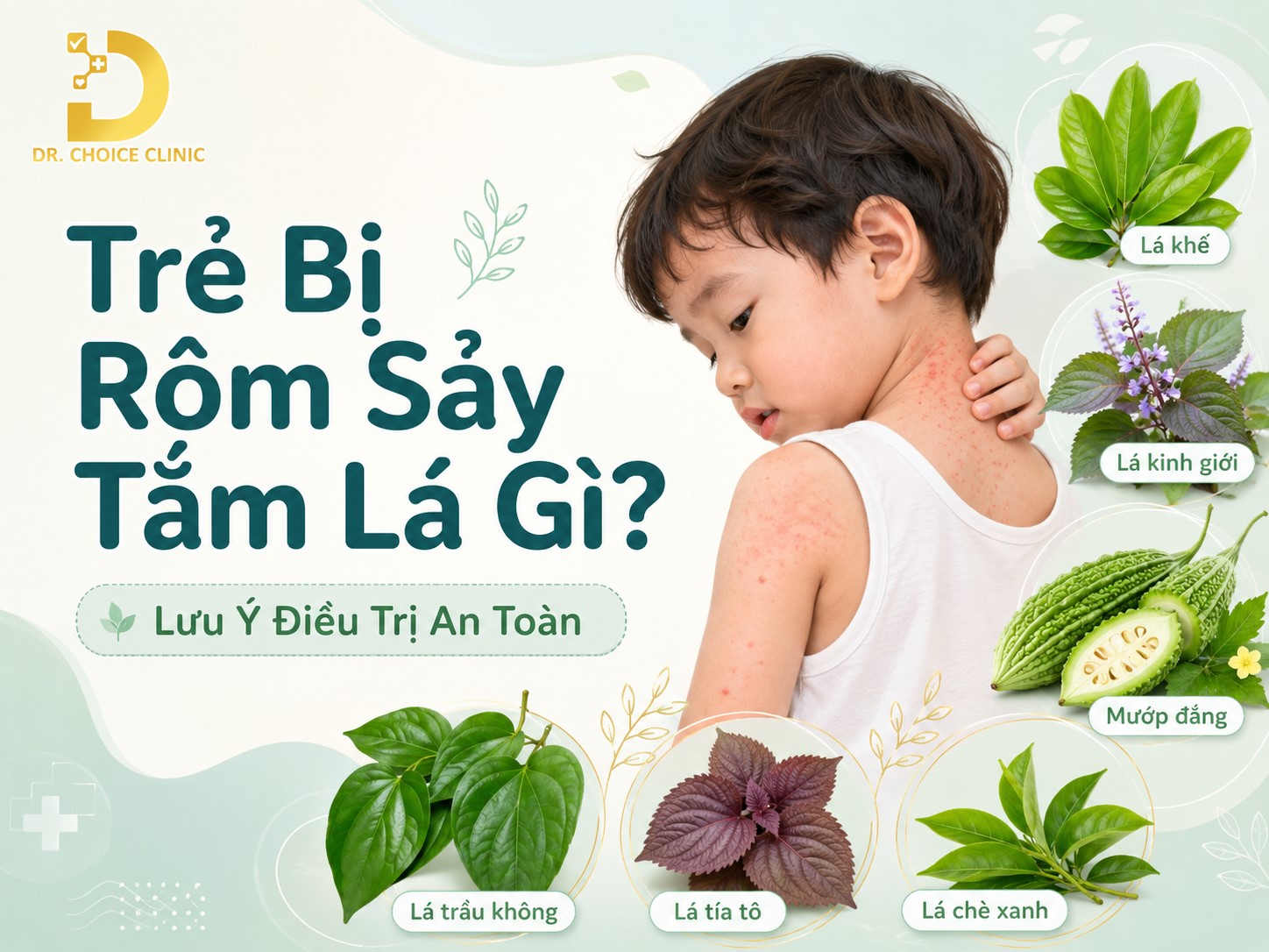 Trẻ Bị Rôm Sảy Tắm Lá Gì? Lưu Ý Điều Trị An Toàn 9 Trẻ bị rôm sảy nên tắm lá gì?